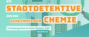 Ferienprogramm im Zukunftslabor MINT