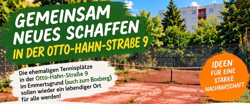 Gemeinsam Neues schaffen: Tennisplatz Otto-Hahn-Straße.
